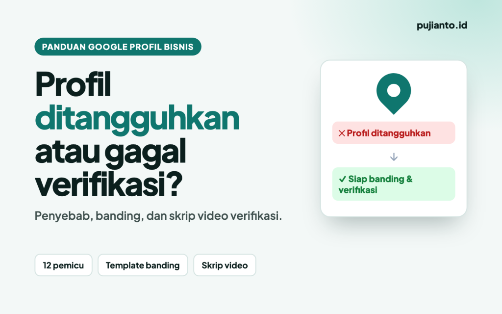 Sampul Panduan Google Profil Bisnis: Lolos Verifikasi & Pulihkan Profil Ditangguhkan
